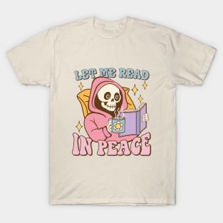 Let Me Read In Peace T-Shirt